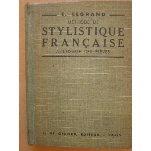 Méthode De Stylistique Française À L'usage Des Élèves