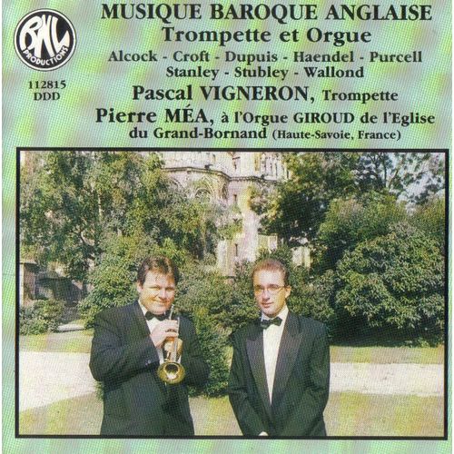 Musique Baroque Anglaise Pour Trompette & Orgue Vigneron, Trompette & Méa, Orgue