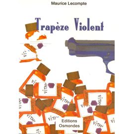 Trapèze Violent Suivi De Espion, Y Es-Tu ?