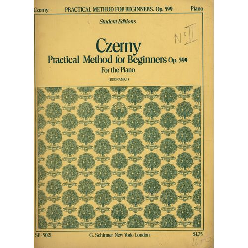 Practical Method For Beginners, Op. 599: Schirmer Library Of Classics Volume 146 Piano Technique