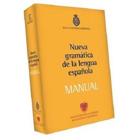 Manual De La Nueva Gramatica De La Lengua Espanola