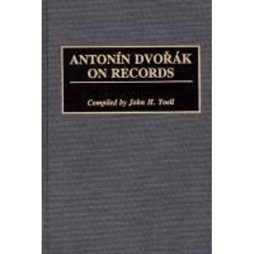 Antonin Dvorak On Records