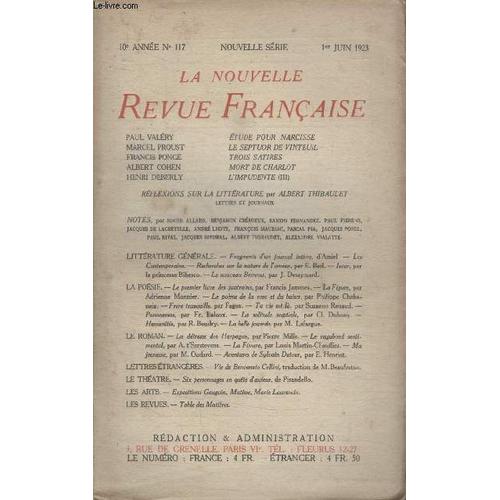 Collection La Nouvelle Revue Francaise N° 117. Etude Pour Narcisse De Paul Valery/ Le Septuor De Vinteuil De Marcel Proust/ Trois Satires De Francis Ponge/ Mort De Charlot De Albert Cohen/ ...