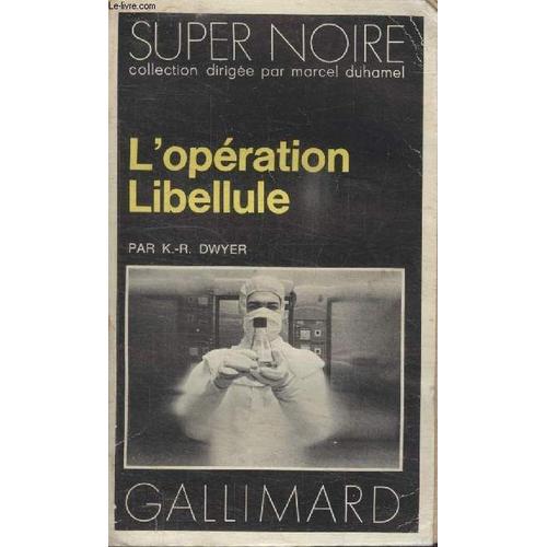 Collection Super Noire N° 78. Loperation Libellule.