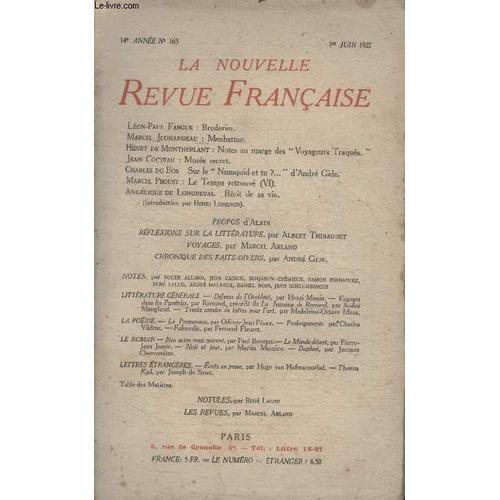 Collection La Nouvelle Revue Francaise N° 165. Broderies Par Leon Paul Fargue/ Manhattan Par Marcel Jouhandeau/ Notes En Marges Des Voyageurs Traques Par Henry De Montherlant/ Musee Secret ...