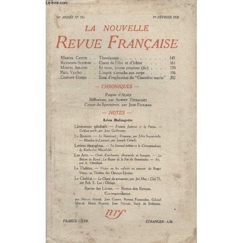 Collection La Nouvelle Revue Francaise N° 185. Temoignage Par Marcel Caster/ Chant De Larc Et Dishtar Par Raymond Schwab/ Lesprit Sarrache Aux Corps Par Paul Valery.