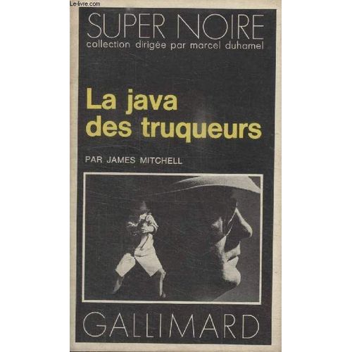 Collection Super Noire N° 50. La Java Des Truqueurs.