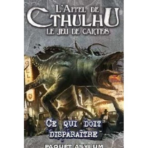 L'appel De Cthulhu Jce - Ce Qui Doit Disparaitre