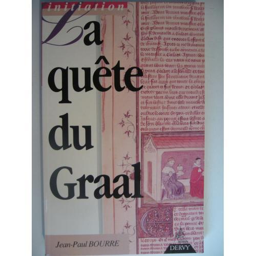 La Quête Du Graal - Du Paganisme Indo-Européen À La Chevalerie Chrétienne