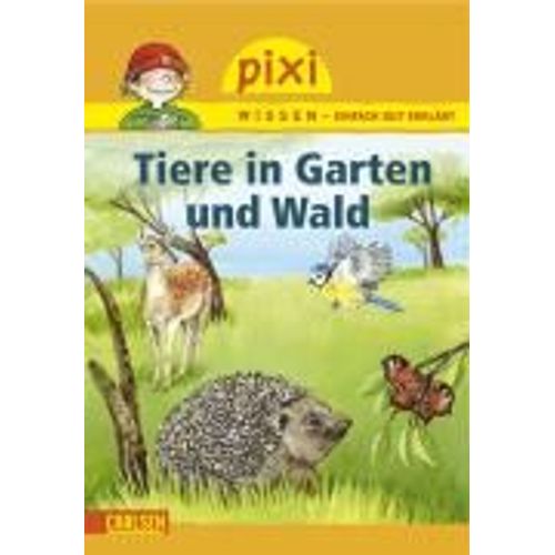 Pixi Wissen 17: Tiere In Garten Und Wald