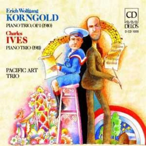 Erich Wolfgang Korngold - Charles Ives Korngold, E.W.: Piano Trio In D Major / Ives, C.: Piano Trio (Pacific Art Trio)