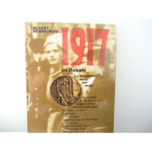 1917 En Russie, La Révolution Mois Par Mois