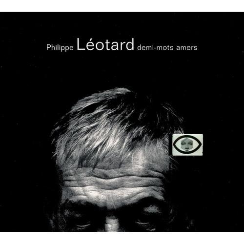 Philippe Léotard - Demi-Mots Amers - 2000 Gorgone Cd