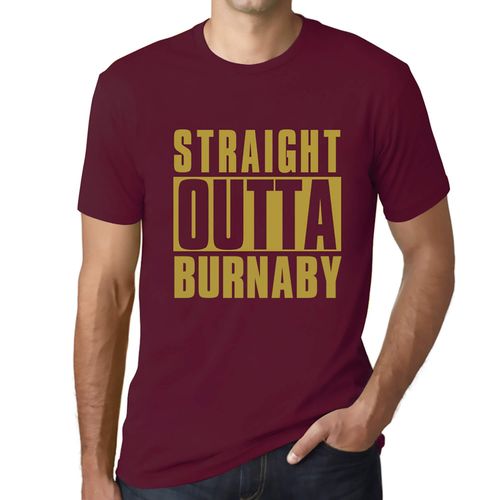 Homme Tee-Shirt Tout Droit Sorti De Burnaby - Straight Outta Burnaby - T-Shirt Graphique Éco-Responsable Vintage Cadeau Nouveauté