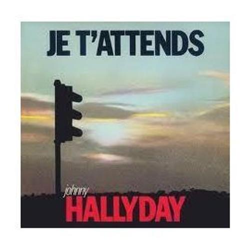 Johnny Hallyday Cd Single Je T'attends / Dans Mes Nuits On Oublie