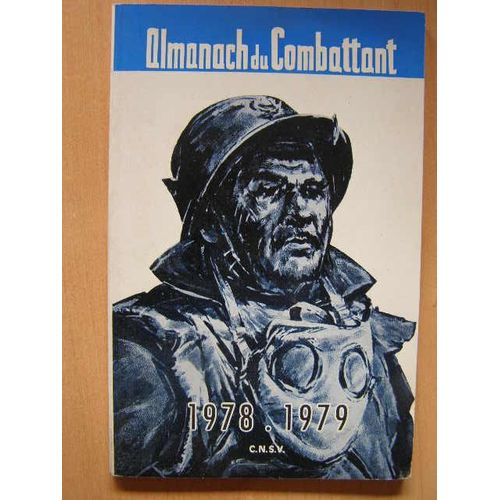 Almanach Du Combattant 1978-1979 / 1914-1918,Toe / 1939-1945 / Indochine / Algérie