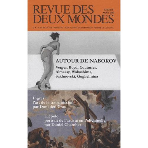 Revue Des Deux Mondes Juillet-Août 2010 - Autour De Nabokov - Verger, Boyd, Couturier, Almassy, Wakashima, Sakhnovski, Guglielmina
