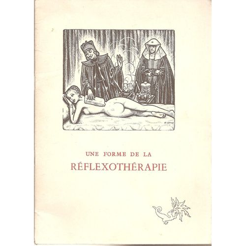Une Forme De La Réflexothérapie : La Révulsion, Une Thérapeutique Ancienne Et Toujours Actuelle ( Illustrations : Charles Lemmel )
