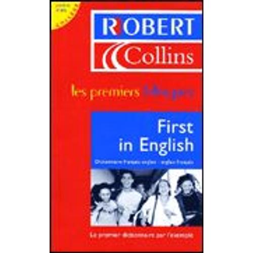 First In English - Dictionnaire Français-Anglais, Anglais-Français