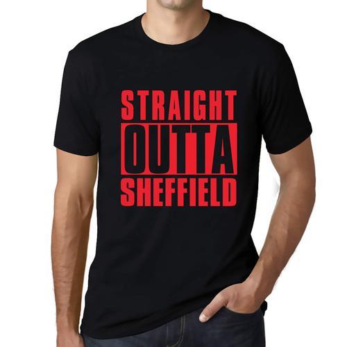 Homme Tee-Shirt Tout Droit Sorti De Sheffield - Straight Outta Sheffield - T-Shirt Graphique Éco-Responsable Vintage Cadeau Nouveauté