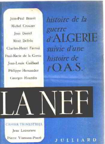 La Nef, Nouvelle Serie, N° Special, Cahier N° 12-13, Histoire De La Guerre D'algerie, Suivie D'une Histoire De L'oas