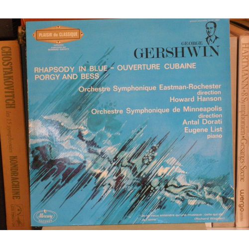 Rhapsody In Blue Eugene List, Howard Hanson - Porgy, Suite Dorati, Minneapolis So