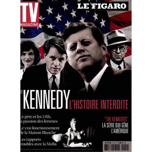 Le Figaro Magazine Hors Série 20 : Les Kennedy L'histoire Interdite