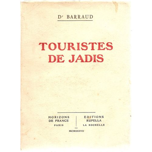 Touristes De Jadis - L'évolution Du "Sens Touristique" Jusqu'au Xviiie Siècle