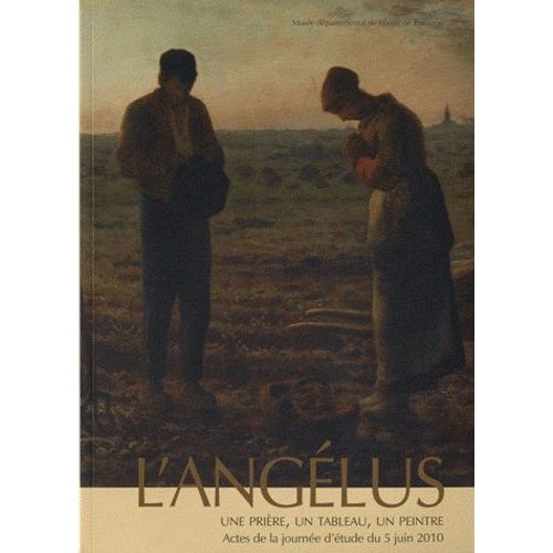 L'angélus - Une Prière, Un Tableau, Un Peintre