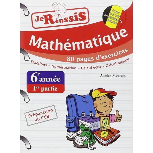 Je Réussis Mathématiques 6e Année - 1re Partie