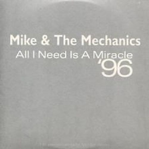 Mike And The Mechanics - Cdsingle - All I Need Is A Miracle 96    2 Mix