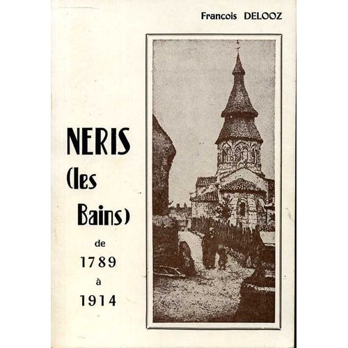 Neris (Les Bains) De 1789 À 1914