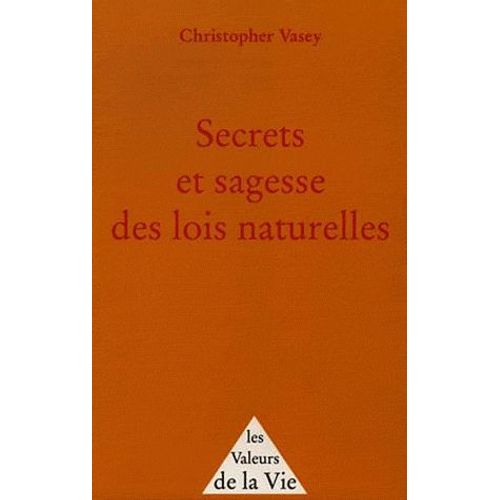 Secrets Et Sagesse Des Lois Naturelles