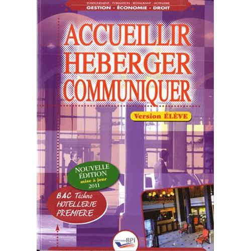 Accueillir, Héberger, Communiquer 1e Bac Techno Hôtellerie