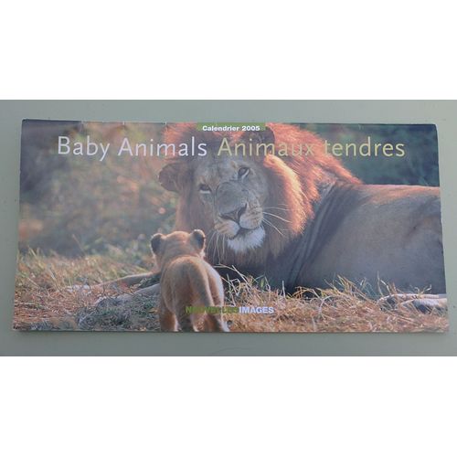 Calendrier 2005 Baby Animals Animaux Tendres