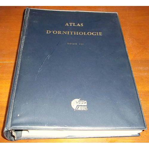 Atlas Ornithologie Tome Iii