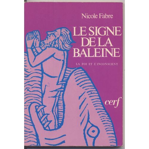 Le Signe De La Baleine. La Foi Et L'inconscient