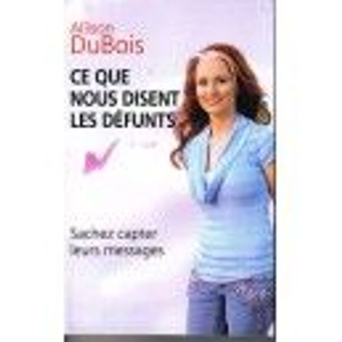 Ce Que Nous Disent Les Défunts