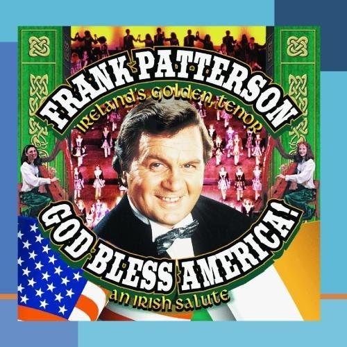 God Bless America: An Irish Salute Patterson,Frank