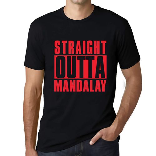 Homme Tee-Shirt Tout Droit Sorti De Mandalay - Straight Outta Mandalay - T-Shirt Graphique Éco-Responsable Vintage Cadeau Nouveauté