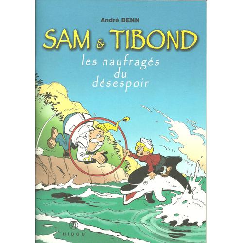 Sam Et Tibond - Les Naufragés Du Désespoir