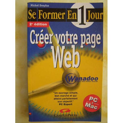 Se Former En 1 Jour - Créer Votre Page Web - 2° Édition -Pc Et Mac