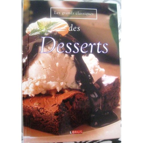 Les Grands Classiques Des Desserts