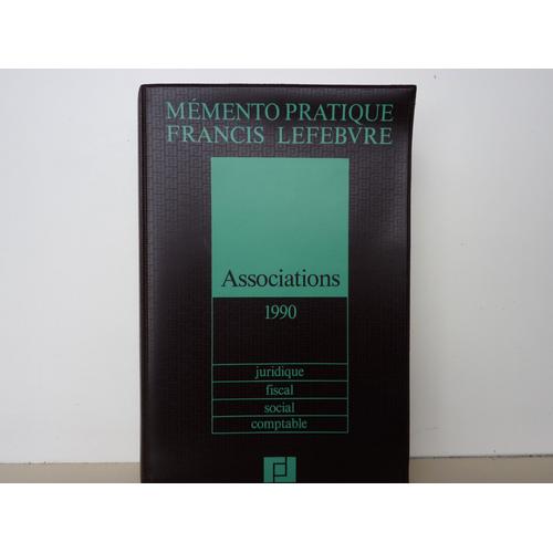 Associations. 1990. Juridique - Fiscal - Social - Comptable