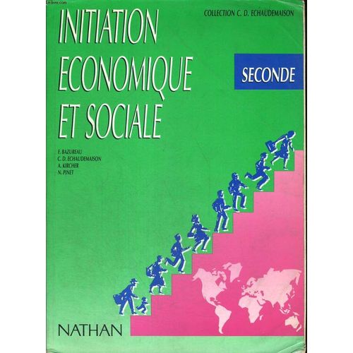 Initiation Economique Et Sociale. Classe De Seconde. (Conforme Aux Programmes De Fevrier 1987.)