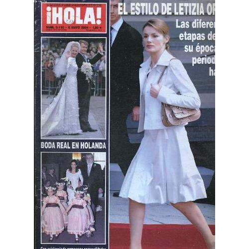 Hola, Revista N°3.118, 6 Mayo 2004. El Estilo De Letizia Ortiz?, Las Diferentes Etapas Desde Su Epoca De Periodista Hasta Hoy / Boda Real En Holanda, Con Asistencia De Numerosas ...