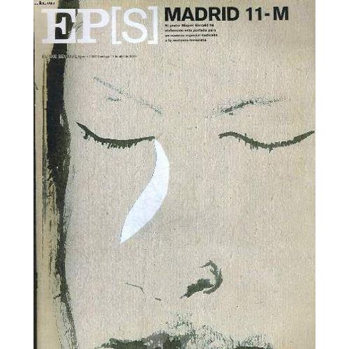 El Pais Semanal, Numero 1.437, Domingo 11 De Abril De 2004. Madrid 11-M. El Pintor Miquel Barcelo Ha Elaborado Esta Portada Para Un Numero Especial Dedicado A La Matanza Terrorista. / No Me ...