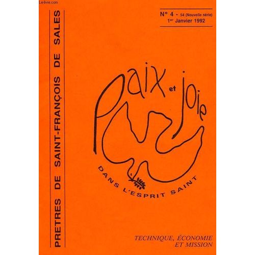 Pretres De Saint-Francois De Sales, Paix Et Joie Dans L'esprit Saint, N° 4, Jan. 1992, Technique, Economie Et Mission