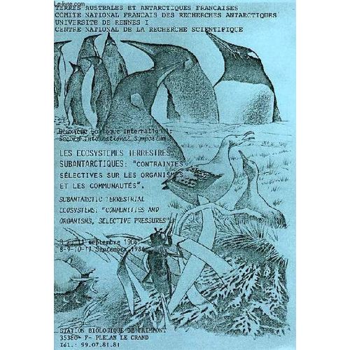 2e Colloque International: Les Ecosystemes Terrestres Subantarctiques: 'contraintes Selectives Sur Les Organismes Et Les Communautes', Station Biologique De Paimpont, Plelan-Le-Grand, Sept. ...