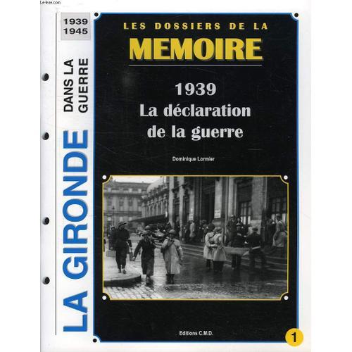 Les Dossiers De La Memoire, N° 1, 1939, La Declaration De La Guerre